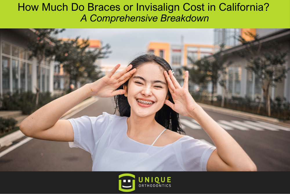 ​How Much Do Braces or Invisalign Cost in California? A Comprehensive Breakdown​