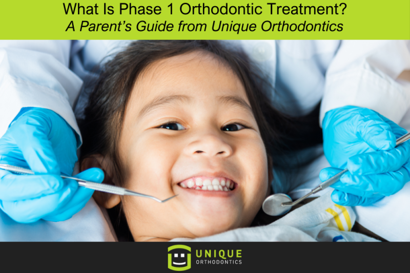 What Is Phase 1 Orthodontic Treatment? A Parent’s Guide from Unique Orthodontics