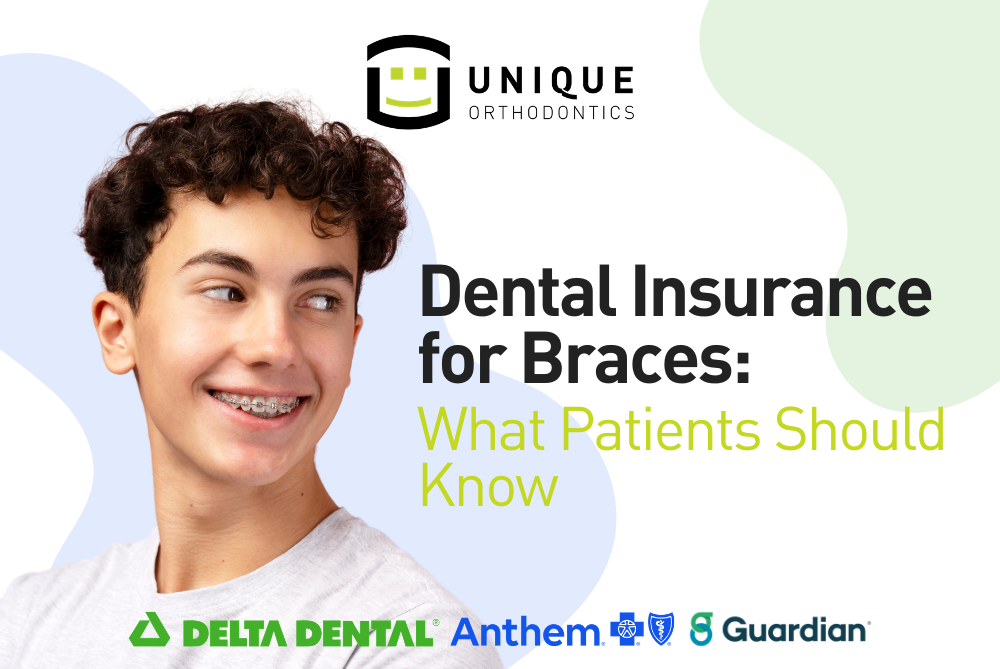 Banner for Unique Orthodontics featuring a smiling teen with braces beside the headline ‘Dental Insurance for Braces: What Patients Should Know.’ Logos for Delta Dental, Anthem, and Guardian appear along the bottom, highlighting common PPO dental insurance providers accepted for orthodontic treatment.