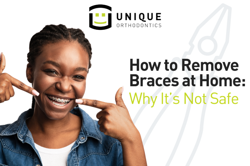 Woman with braces pointing at her smile next to the title "How to Remove Braces at Home: Why It's Not Safe" by Unique Orthodontics